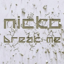 Nicko – Break Me